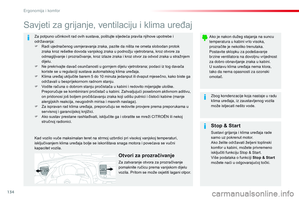 CITROEN JUMPER SPACETOURER 2017 Upute Za Rukovanje (in Croatian) 134
Spacetourer-VP_hr_Chap03_ergonomie-et-confort_ed01-2016
Za potpuno učinkovit rad ovih sustava, poštujte sljedeća pravila njihove upotrebe i
održavanja:
F
R
adi ujednačenog usmjeravanja zra CITROEN JUMPER SPACETOURER 2017 Upute Za Rukovanje (in Croatian) 134
Spacetourer-VP_hr_Chap03_ergonomie-et-confort_ed01-2016
Za potpuno učinkovit rad ovih sustava, poštujte sljedeća pravila njihove upotrebe i
održavanja:
F
R
adi ujednačenog usmjeravanja zra