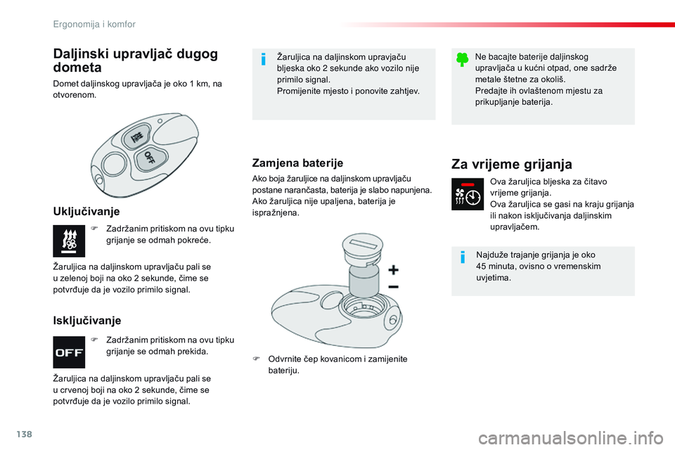 CITROEN JUMPER SPACETOURER 2017 Upute Za Rukovanje (in Croatian) 138
Spacetourer-VP_hr_Chap03_ergonomie-et-confort_ed01-2016
F Zadržanim pritiskom na ovu tipku grijanje se odmah prekida.
F
Z
adržanim pritiskom na ovu tipku
grijanje se odmah pokreće.
Žarulji CITROEN JUMPER SPACETOURER 2017 Upute Za Rukovanje (in Croatian) 138
Spacetourer-VP_hr_Chap03_ergonomie-et-confort_ed01-2016
F Zadržanim pritiskom na ovu tipku grijanje se odmah prekida.
F
Z
adržanim pritiskom na ovu tipku
grijanje se odmah pokreće.
Žarulji