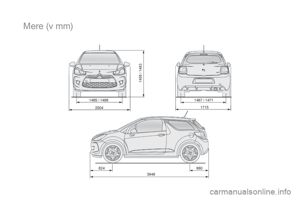CITROEN DS3 CABRIO 2016  Navodila Za Uporabo (in Slovenian) DS3_sl_Chap10_caracteristiques_ed01-2015
Mere (v mm) 