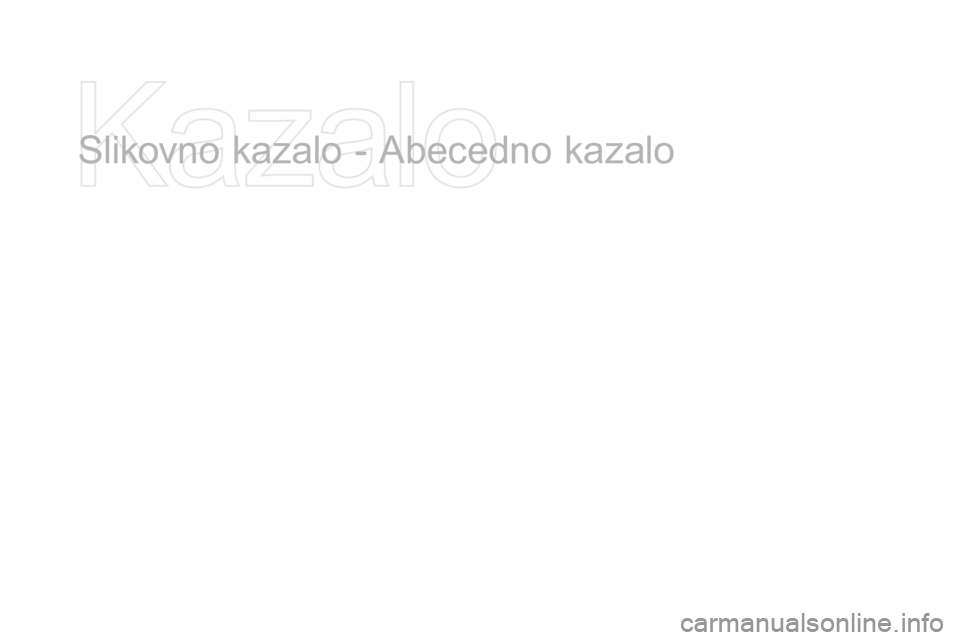 CITROEN DS3 CABRIO 2016  Navodila Za Uporabo (in Slovenian) DS3_sl_Chap12_index-recherche_ed01-2015
Slikovno kazalo - Abecedno kazalo  