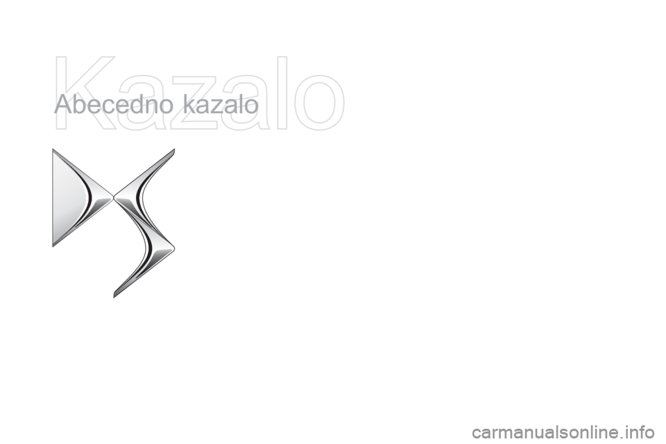 CITROEN DS5 HYBRID 2015  Navodila Za Uporabo (in Slovenian) DS5_sl_Chap12_index-recherche_ed01-2015
Abecedno kazalo 