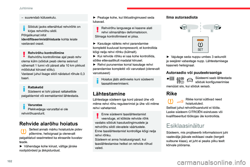 CITROEN BERLINGO VAN 2021 Kasutusjuhend (in Estonian) 102
Juhtimine
Kasutamise vältel kuvatav
info
Kui süsteem on sisse lülitatud, kuvatakse HUD-
ile ehk esiklaasinäiturile järgmised andmed:
A.Sõidukiirus.
B. Püsikiirusehoidja/kiirusepiiraja CITROEN BERLINGO VAN 2021 Kasutusjuhend (in Estonian) 102
Juhtimine
Kasutamise vältel kuvatav
info
Kui süsteem on sisse lülitatud, kuvatakse HUD-
ile ehk esiklaasinäiturile järgmised andmed:
A.Sõidukiirus.
B. Püsikiirusehoidja/kiirusepiiraja