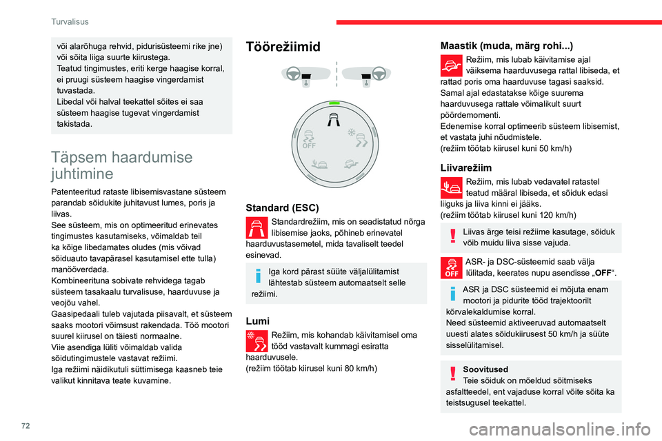 CITROEN BERLINGO VAN 2021 Kasutusjuhend (in Estonian) 72
Turvalisus
või alarõhuga rehvid, pidurisüsteemi rike jne)
või sõita liiga suurte kiirustega.
Teatud tingimustes, eriti kerge haagise korral,
ei pruugi süsteem haagise vingerdamist
tuvastad CITROEN BERLINGO VAN 2021 Kasutusjuhend (in Estonian) 72
Turvalisus
või alarõhuga rehvid, pidurisüsteemi rike jne)
või sõita liiga suurte kiirustega.
Teatud tingimustes, eriti kerge haagise korral,
ei pruugi süsteem haagise vingerdamist
tuvastad