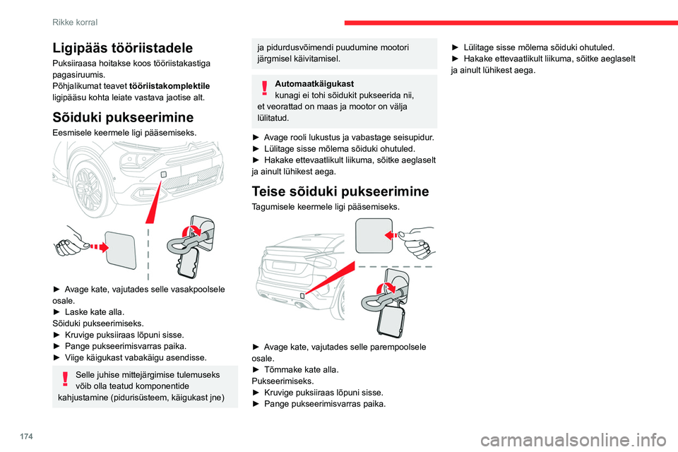 CITROEN C4 2021 Kasutusjuhend (in Estonian) 174
Rikke korral
Ligipääs tööriistadele
Puksiiraasa hoitakse koos tööriistakastiga
pagasiruumis.
Põhjalikumat teavet tööriistakomplektile
ligipääsu kohta leiate vastava jaotise alt.
Sõid CITROEN C4 2021 Kasutusjuhend (in Estonian) 174
Rikke korral
Ligipääs tööriistadele
Puksiiraasa hoitakse koos tööriistakastiga
pagasiruumis.
Põhjalikumat teavet tööriistakomplektile
ligipääsu kohta leiate vastava jaotise alt.
Sõid