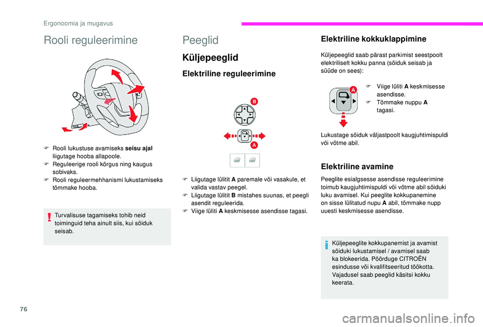 CITROEN JUMPER SPACETOURER 2018 Kasutusjuhend (in Estonian) 76
Rooli reguleerimine
F Rooli lukustuse avamiseks seisu ajal
liigutage hooba allapoole.
F
R
eguleerige rooli kõrgus ning kaugus
sobivaks.
F
R
ooli reguleermehhanismi lukustamiseks
tõmmake CITROEN JUMPER SPACETOURER 2018 Kasutusjuhend (in Estonian) 76
Rooli reguleerimine
F Rooli lukustuse avamiseks seisu ajal
liigutage hooba allapoole.
F
R
eguleerige rooli kõrgus ning kaugus
sobivaks.
F
R
ooli reguleermehhanismi lukustamiseks
tõmmake