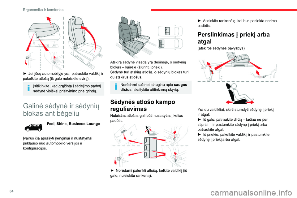CITROEN JUMPER SPACETOURER 2021 Eksploatavimo vadovas (in Lithuanian) 64
Ergonomika ir komfortas
► Jei jūsų automobilyje yra, patraukite valdiklį ir pakelkite atlošą (iš galo nuleiskite svirtį).
Įsitikinkite, kad grąžinta į sėdėjimo padėtį
sėdynė v CITROEN JUMPER SPACETOURER 2021 Eksploatavimo vadovas (in Lithuanian) 64
Ergonomika ir komfortas
► Jei jūsų automobilyje yra, patraukite valdiklį ir pakelkite atlošą (iš galo nuleiskite svirtį).
Įsitikinkite, kad grąžinta į sėdėjimo padėtį
sėdynė v