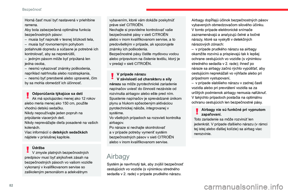 CITROEN BERLINGO VAN 2021  Návod na použitie (in Slovak) 82
Bezpečnosť
Detekčné nárazové zóny
A.Čelná nárazová zóna
B. Bočná nárazová zóna
Pri aktivácii jedného alebo viacerých 
airbagov budete pri detonácii 
pyrotechnickej nálože v s