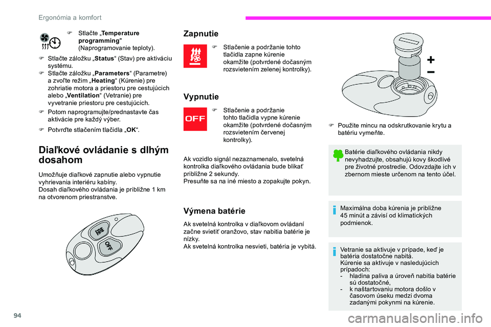 CITROEN JUMPER SPACETOURER 2020 Návod na použitie (in Slovak) 94
F Stlačte „Temperature
programming "
(Naprogramovanie teploty).
F
S
tlačte záložku „ Status“ (Stav) pre aktiváciu
systému.
F
S
tlačte záložku „ Parameters“ (Parametr CITROEN JUMPER SPACETOURER 2020 Návod na použitie (in Slovak) 94
F Stlačte „Temperature
programming "
(Naprogramovanie teploty).
F
S
tlačte záložku „ Status“ (Stav) pre aktiváciu
systému.
F
S
tlačte záložku „ Parameters“ (Parametr