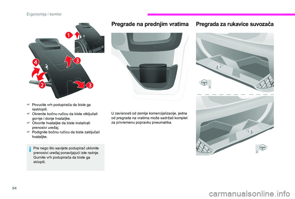 CITROEN JUMPER 2019  Priručnik (in Serbian) 54
Pre nego što savijete podupirač uklonite 
prenosivi uređaj ponavljajući iste radnje.
Gurnite vrh podupirača da biste ga 
sklopili.
F
 
P
 ovucite vrh podupirača da biste ga 
rasklopili.
F
 
O