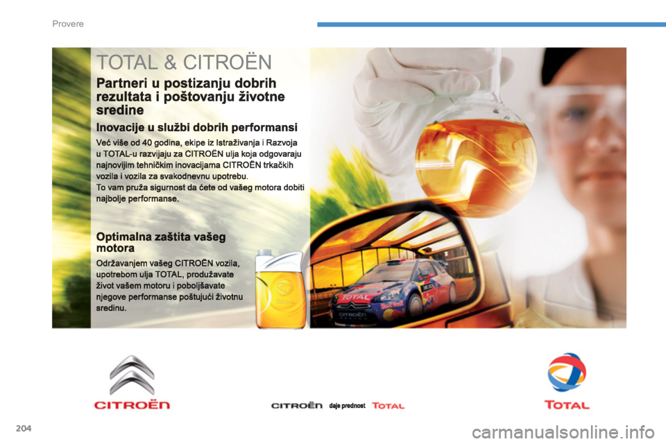 CITROEN C4 AIRCROSS 2013  Priručnik (in Serbian) 204
Provere
  TOTAL & CITROËN  