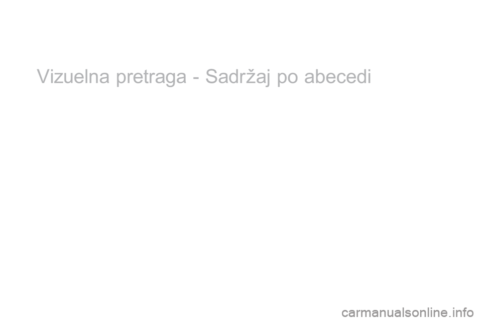 CITROEN DS3 CABRIO 2017  Priručnik (in Serbian) DS3_sr_Chap12_index-recherche_ed02-2015
Vizuelna pretraga - Sadržaj po abecedi 