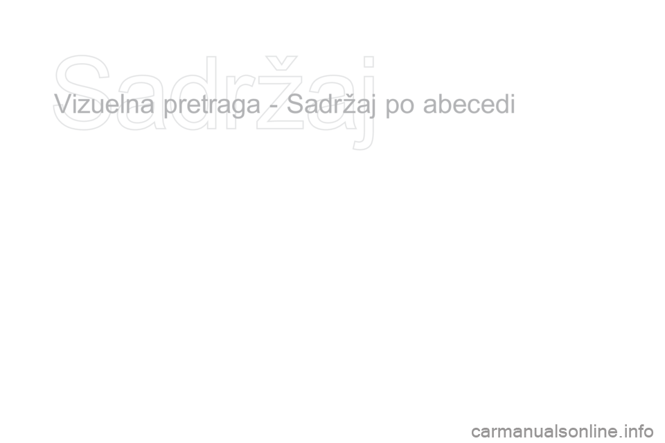 CITROEN DS3 CABRIO 2016  Priručnik (in Serbian) DS3_sr_Chap12_index-recherche_ed01-2015
Vizuelna pretraga - Sadržaj po abecedi  