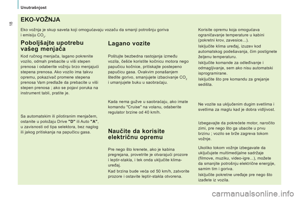 CITROEN NEMO 2013 Priručnik (in Serbian)
Unutrašnjost
18EKO-VOŽNJA
Eko vožnja je skup saveta koji omogućavaju vozaču da smanji potrošnju goriva
i emisiju CO
2.
Poboljšajte upotrebu
vašeg menjača
Kod ručnog menja CITROEN NEMO 2013 Priručnik (in Serbian)
Unutrašnjost
18EKO-VOŽNJA
Eko vožnja je skup saveta koji omogućavaju vozaču da smanji potrošnju goriva
i emisiju CO
2.
Poboljšajte upotrebu
vašeg menjača
Kod ručnog menja