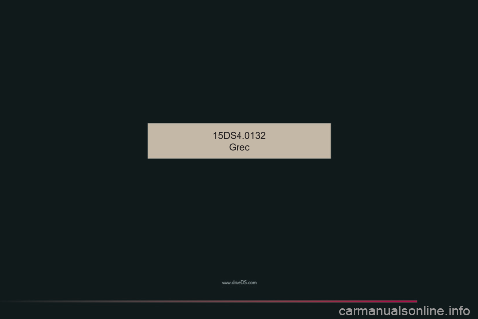 CITROEN DS4 2016  ΟΔΗΓΌΣ ΧΡΉΣΗΣ (in Greek) DS4_el_Chap14_couv-fin_ed03-2015
15DS4.0132Grec 