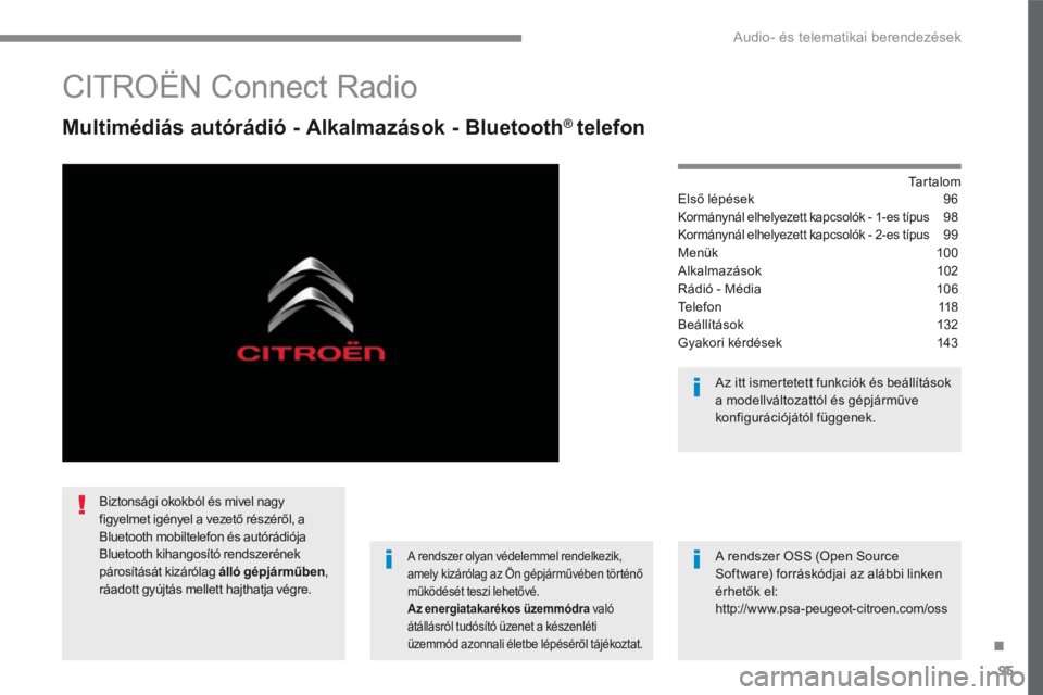 CITROEN C3 2017  Kezelési útmutató (in Hungarian) 95
.
 Audio- és telematikai berendezések 
Transversal-Citroen_hu_Chap02_RCC-2-2-0_ed01-2016
       C I T R O Ë N   C o n n e c t   R a d i o  
  Multimédiás autórádió - Alkalmazások - Bluetoo