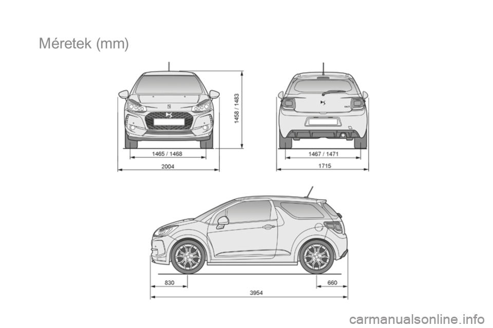 CITROEN DS3 CABRIO 2017  Kezelési útmutató (in Hungarian) DS3_hu_Chap10_caracteristiques_ed02-2015
Méretek (mm) 