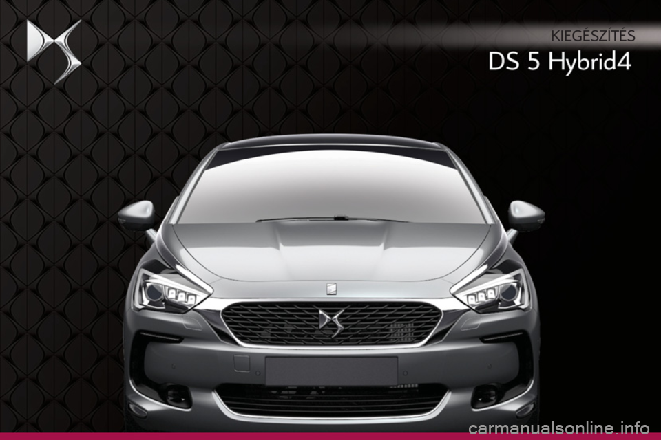 CITROEN DS5 HYBRID 2015  Kezelési útmutató (in Hungarian)  KIEGÉSZÍTÉS  