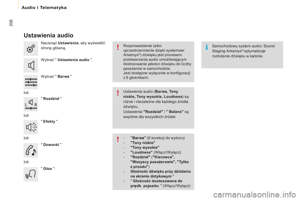 CITROEN BERLINGO ELECTRIC 2017 Instrukcja obsługi (in Polish) 208
berlingo-2-V u_pl_ chap10a_ sME gplus_ed01-2015
ustawienia audio
nacisnąć us tawienia, aby wyświetlić
stronę główną.
Wybrać "
u
s
tawienia audio ".
Wybrać "
b
a
rwa " CITROEN BERLINGO ELECTRIC 2017 Instrukcja obsługi (in Polish) 208
berlingo-2-V u_pl_ chap10a_ sME gplus_ed01-2015
ustawienia audio
nacisnąć us tawienia, aby wyświetlić
stronę główną.
Wybrać "
u
s
tawienia audio ".
Wybrać "
b
a
rwa "