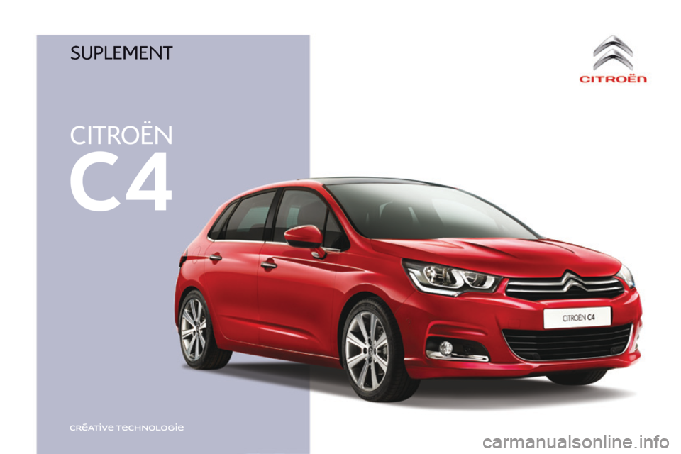 CITROEN C4 2017  Instrukcja obsługi (in Polish) CITROËN
C4
C4-2-additif_pl_Chap00_couv-debut_ed02-2015
  SUPLEMENT   