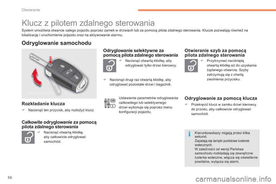 CITROEN C4 2017 Instrukcja obsługi (in Polish) 56
C4-2_pl_Chap02_ouvertures_ed02-2015
Klucz z pilotem zdalnego sterowania
System umożliwia otwarcie całego pojazdu poprzez zamek w drzwiach lub za pomocą pilota zdalnego sterowania. Klucze pozwala CITROEN C4 2017 Instrukcja obsługi (in Polish) 56
C4-2_pl_Chap02_ouvertures_ed02-2015
Klucz z pilotem zdalnego sterowania
System umożliwia otwarcie całego pojazdu poprzez zamek w drzwiach lub za pomocą pilota zdalnego sterowania. Klucze pozwala