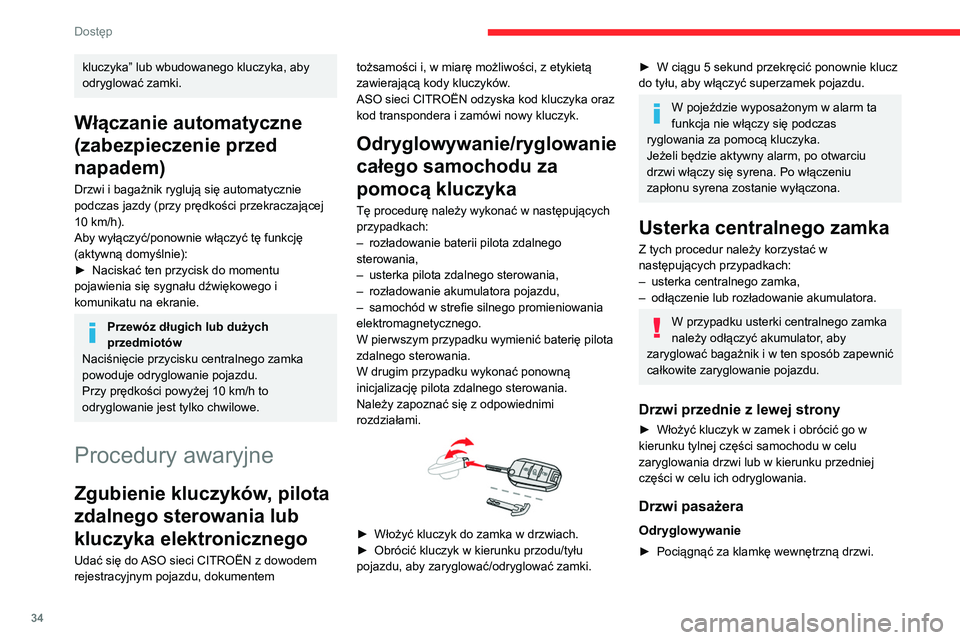 CITROEN C5 AIRCROSS 2022 Instrukcja obsługi (in Polish) 34
Dostęp
Ryglowanie
► Otworzyć drzwi.
► W przypadku drzwi tylnych sprawdzić, czy nie
jest włączone zabezpieczenie przed otwarciem
od wewnątrz.
Należy zapoznać się z odpowiednim ro CITROEN C5 AIRCROSS 2022 Instrukcja obsługi (in Polish) 34
Dostęp
Ryglowanie
► Otworzyć drzwi.
► W przypadku drzwi tylnych sprawdzić, czy nie
jest włączone zabezpieczenie przed otwarciem
od wewnątrz.
Należy zapoznać się z odpowiednim ro
