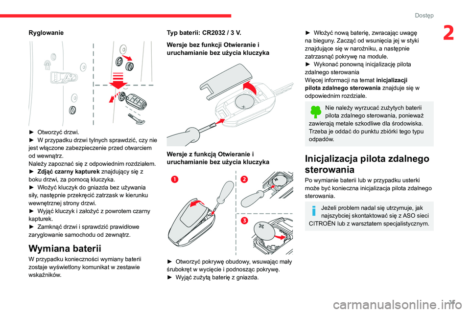 CITROEN C5 AIRCROSS 2022 Instrukcja obsługi (in Polish) 35
Dostęp
2Ryglowanie
► Otworzyć drzwi.
► W przypadku drzwi tylnych sprawdzić, czy nie
jest włączone zabezpieczenie przed otwarciem
od wewnątrz.
Należy zapoznać się z odpowiednim r CITROEN C5 AIRCROSS 2022 Instrukcja obsługi (in Polish) 35
Dostęp
2Ryglowanie
► Otworzyć drzwi.
► W przypadku drzwi tylnych sprawdzić, czy nie
jest włączone zabezpieczenie przed otwarciem
od wewnątrz.
Należy zapoznać się z odpowiednim r