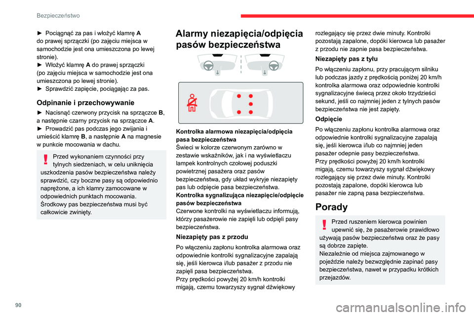 CITROEN C5 AIRCROSS 2022 Instrukcja obsługi (in Polish) 90
Bezpieczeństwo
► Pociągnąć za pas i włożyć klamrę A
do prawej sprzączki (po zajęciu miejsca w
samochodzie jest ona umieszczona po lewej
stronie).
►
Włożyć klamrę
A do praw CITROEN C5 AIRCROSS 2022 Instrukcja obsługi (in Polish) 90
Bezpieczeństwo
► Pociągnąć za pas i włożyć klamrę A
do prawej sprzączki (po zajęciu miejsca w
samochodzie jest ona umieszczona po lewej
stronie).
►
Włożyć klamrę
A do praw