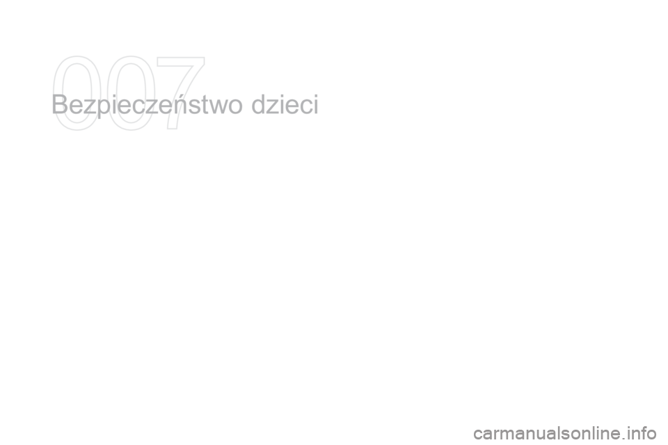 CITROEN DS3 2016  Instrukcja obsługi (in Polish) DS3_pl_Chap07_securite-enfants_ed01-2015
Bezpieczeństwo dzieci   