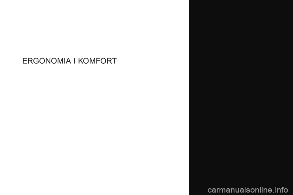 CITROEN DS4 2017  Instrukcja obsługi (in Polish) DS4_pl_Chap03_ergonomie-et-confort_ed01-2016
ERGONOMIA I KOMFORT  