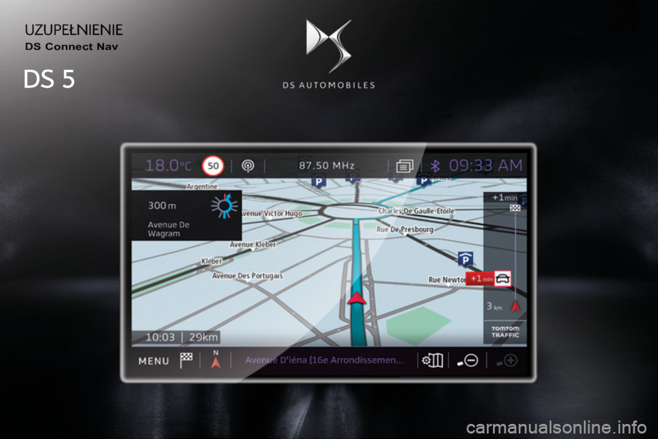 CITROEN DS5 2016  Instrukcja obsługi (in Polish) DS5-complement-NAC-1_pl_Chap00a_couv_debut_ed02-2015
 UZUPE�NIENIE 
  DS  Connect  Nav   