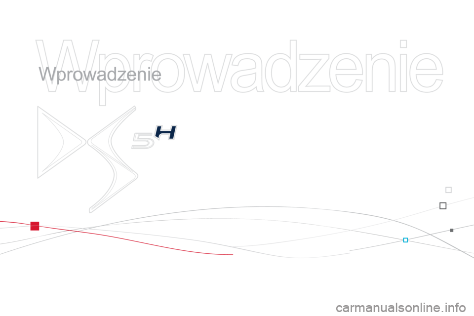 CITROEN DS5 HYBRID 2012  Instrukcja obsługi (in Polish)   Wprowadzenie 
 
   
Wprowadzenie  
  