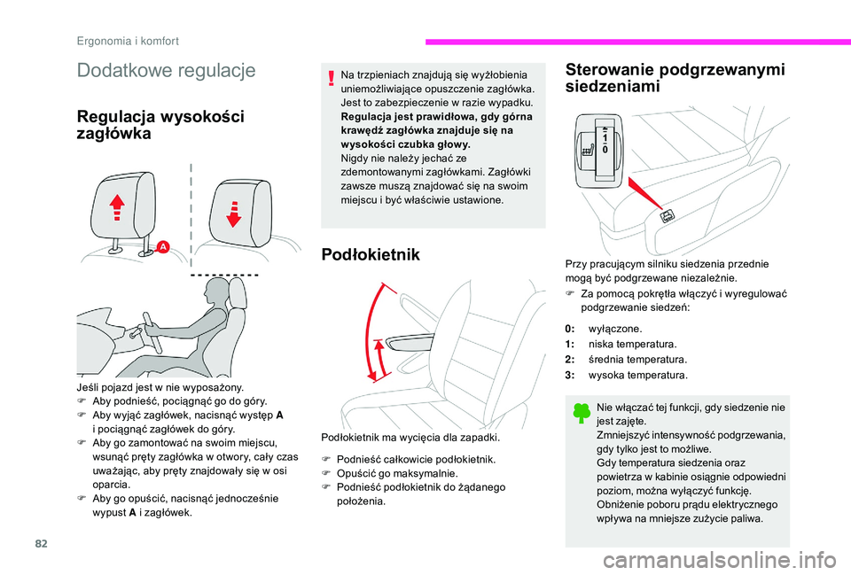 CITROEN JUMPER SPACETOURER 2018 Instrukcja obsługi (in Polish) 82
Dodatkowe regulacje
Regulacja wysokości
zagłówka
Jeśli pojazd jest w nie wyposażony.
F A by podnieść, pociągnąć go do góry.
F
A
by wyjąć zagłówek, nacisnąć występ A
i poci CITROEN JUMPER SPACETOURER 2018 Instrukcja obsługi (in Polish) 82
Dodatkowe regulacje
Regulacja wysokości
zagłówka
Jeśli pojazd jest w nie wyposażony.
F A by podnieść, pociągnąć go do góry.
F
A
by wyjąć zagłówek, nacisnąć występ A
i poci