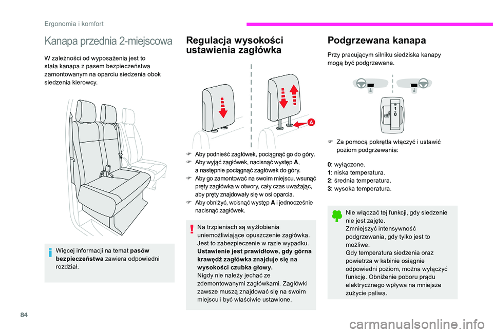 CITROEN JUMPER SPACETOURER 2018 Instrukcja obsługi (in Polish) 84
Kanapa przednia 2-miejscowa
W zależności od wyposażenia jest to
stała kanapa z pasem bezpieczeństwa
zamontowanym na oparciu siedzenia obok
siedzenia kierowcy.
Więcej informacji na temat p CITROEN JUMPER SPACETOURER 2018 Instrukcja obsługi (in Polish) 84
Kanapa przednia 2-miejscowa
W zależności od wyposażenia jest to
stała kanapa z pasem bezpieczeństwa
zamontowanym na oparciu siedzenia obok
siedzenia kierowcy.
Więcej informacji na temat p
