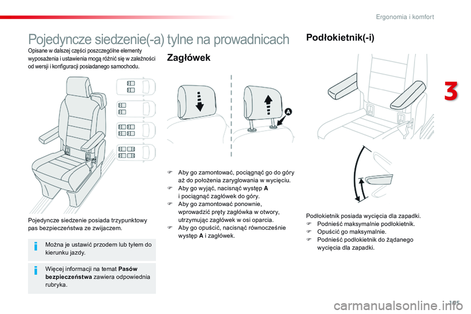 CITROEN JUMPER SPACETOURER 2017 Instrukcja obsługi (in Polish) 105
Spacetourer-VP_pl_Chap03_ergonomie-et-confort_ed01-2016
Pojedyncze siedzenie(-a) tylne na prowadnicach
Opisane w dalszej części poszczególne elementy
wyposażenia i ustawienia mogą różnić CITROEN JUMPER SPACETOURER 2017 Instrukcja obsługi (in Polish) 105
Spacetourer-VP_pl_Chap03_ergonomie-et-confort_ed01-2016
Pojedyncze siedzenie(-a) tylne na prowadnicach
Opisane w dalszej części poszczególne elementy
wyposażenia i ustawienia mogą różnić