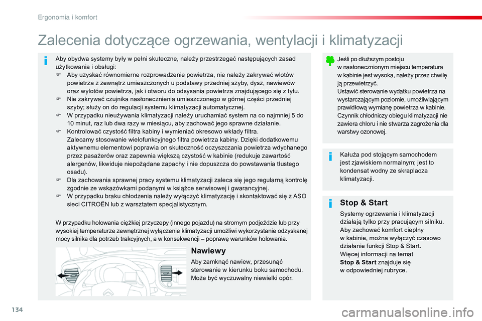 CITROEN JUMPER SPACETOURER 2017 Instrukcja obsługi (in Polish) 134
Spacetourer-VP_pl_Chap03_ergonomie-et-confort_ed01-2016
Aby obydwa systemy były w pełni skuteczne, należy przestrzegać następujących zasad
u żytkowania i obsługi:
F
A
by uzyskać ró CITROEN JUMPER SPACETOURER 2017 Instrukcja obsługi (in Polish) 134
Spacetourer-VP_pl_Chap03_ergonomie-et-confort_ed01-2016
Aby obydwa systemy były w pełni skuteczne, należy przestrzegać następujących zasad
u żytkowania i obsługi:
F
A
by uzyskać ró
