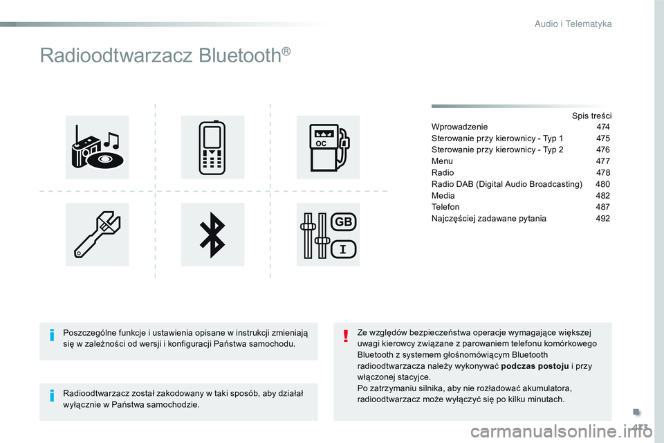 CITROEN JUMPER SPACETOURER 2017  Instrukcja obsługi (in Polish) 473
Spacetourer-VP_pl_Chap10d_RD6_ed01-2016
Radioodtwarzacz Bluetooth®
Spis treści
Wprowadzenie 4 74
Sterowanie przy kierownicy - Typ 1
 
4
 75
Sterowanie przy kierownicy - Typ 2
 
4
 76
Menu
 47

7