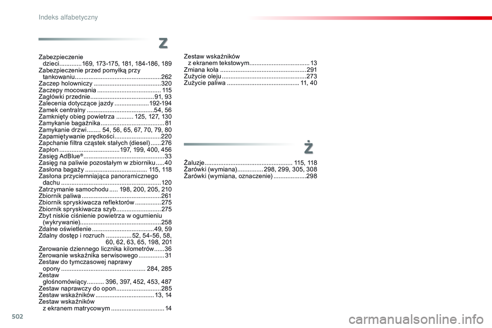 CITROEN JUMPER SPACETOURER 2017  Instrukcja obsługi (in Polish) 502
Spacetourer-VP_pl_Chap11_index-alpha_ed01-2016
Zestaw wskaźników  z ekranem tekstowym  ...................................13
Z
miana koła  
.................................................. 2

