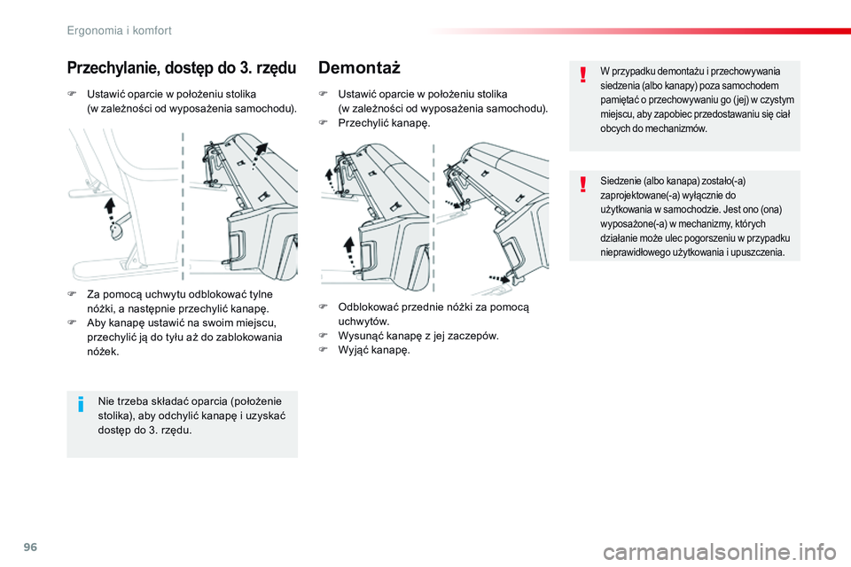 CITROEN JUMPER SPACETOURER 2017 Instrukcja obsługi (in Polish) 96
Spacetourer-VP_pl_Chap03_ergonomie-et-confort_ed01-2016
F Ustawić oparcie w położeniu stolika
(w zależności od wyposażenia samochodu).
Przechylanie, dostęp do 3. rzęduDemontaż
F Ustawi CITROEN JUMPER SPACETOURER 2017 Instrukcja obsługi (in Polish) 96
Spacetourer-VP_pl_Chap03_ergonomie-et-confort_ed01-2016
F Ustawić oparcie w położeniu stolika
(w zależności od wyposażenia samochodu).
Przechylanie, dostęp do 3. rzęduDemontaż
F Ustawi