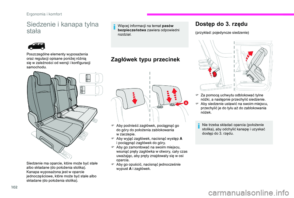 CITROEN JUMPER DISPATCH 2018 Instrukcja obsługi (in Polish) 102
Siedzenie i kanapa tylna
s tała
Poszczególne elementy wyposażenia
oraz regulacji opisane poniżej różnią
się w
zależności od wersji i konfiguracji
samochodu.
Siedzenie ma oparcie, CITROEN JUMPER DISPATCH 2018 Instrukcja obsługi (in Polish) 102
Siedzenie i kanapa tylna
s tała
Poszczególne elementy wyposażenia
oraz regulacji opisane poniżej różnią
się w
zależności od wersji i konfiguracji
samochodu.
Siedzenie ma oparcie,