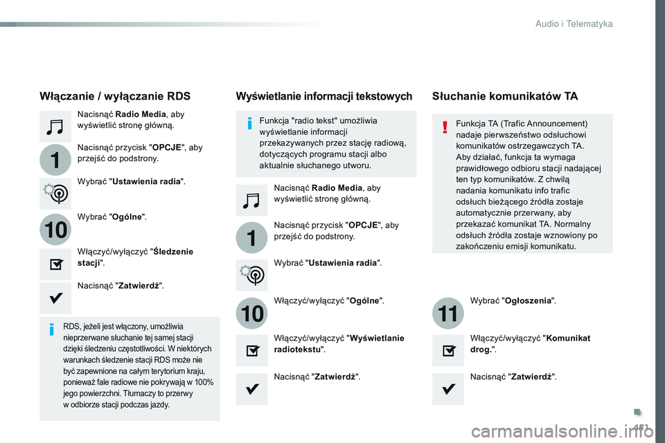 CITROEN JUMPER DISPATCH 2017 Instrukcja obsługi (in Polish) 451
1
110
1011
Jumpy_pl_Chap10c_RCC-1_ed01-2016
Nacisnąć Radio Media , aby
wyświetlić stronę główną.
Nacisnąć Radio Media , aby
wyświetlić stronę główną.
Nacisnąć przycisk "
OP CITROEN JUMPER DISPATCH 2017 Instrukcja obsługi (in Polish) 451
1
110
1011
Jumpy_pl_Chap10c_RCC-1_ed01-2016
Nacisnąć Radio Media , aby
wyświetlić stronę główną.
Nacisnąć Radio Media , aby
wyświetlić stronę główną.
Nacisnąć przycisk "
OP