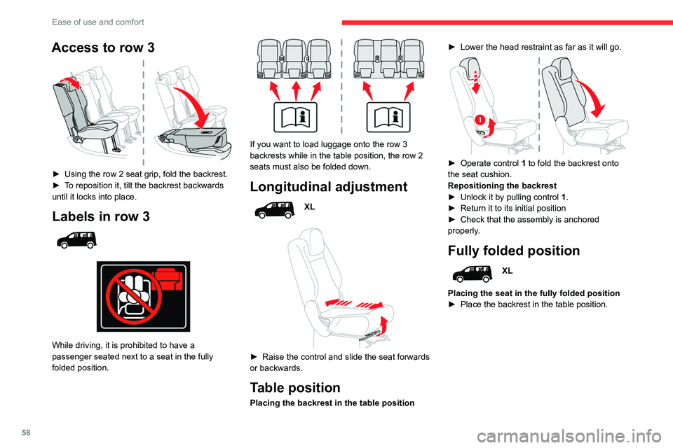 CITROEN BERLINGO 2023  Owners Manual 58
Ease of use and comfort
Access to row 3 
 
► Using the row 2 seat grip, fold the backrest.
►  T o reposition it, tilt the backrest backwards 
until it locks into place.
Labels in row 3 
 
 
 
W