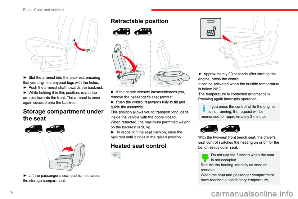 CITROEN BERLINGO VAN 2019 Owners Manual 52
Ease of use and comfort
► Slot the armrest into the backrest, ensuring
that you align the bayonet lugs with the holes.
►
Push the armrest shaft towards the backrest.
►
While holding i CITROEN BERLINGO VAN 2019 Owners Manual 52
Ease of use and comfort
► Slot the armrest into the backrest, ensuring
that you align the bayonet lugs with the holes.
►
Push the armrest shaft towards the backrest.
►
While holding i