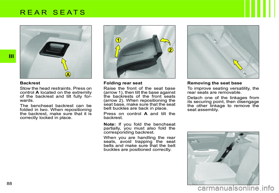 CITROEN C4 2004  Owners Manual �A
�1
�2
�I�I�I
�8�8� �B�a�c�k�r�e�s�t 
�S�t�o�w� �t�h�e� �h�e�a�d� �r�e�s�t�r�a�i�n�t�s�.� �P�r�e�s�s� �o�n�  
�c�o�n�t�r�o�l
� �A� �l�o�c�a�t�e�d� �o�n� �t�h�e� �e�x�t�r�e�m�i�t�y� 
�o�f�  �t�h�e�  