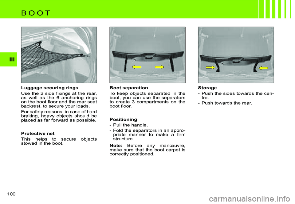 CITROEN C4 2004  Owners Manual �I�I�I
�1�0�0� �L�u�g�g�a�g�e� �s�e�c�u�r�i�n�g� �r�i�n�g�s 
�U�s�e�  �t�h�e�  �2�  �s�i�d�e�  �ﬁ�x�i�n�g�s �a�t �t�h�e �r�e�a�r�, 
�a�s�  �w�e�l�l�  �a�s�  �t�h�e�  �6�  �a�n�c�h�o�r�i�n�g�  �r�i�n