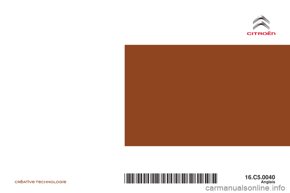 CITROEN C5 2011  Owners Manual C5_en_Chap12_couverture_ed01-2016
16.C5.0040Anglais*16.C5.0040* 