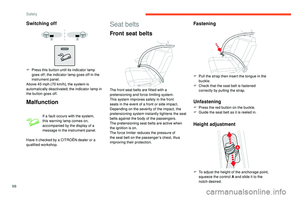 CITROEN C3 AIRCROSS 2022 Owners Manual 98
Switching off
Malfunction
If a fault occurs with the system,
this warning lamp comes on,
accompanied by the display of a
message in the instrument panel.
F
P
ress this button until its indica CITROEN C3 AIRCROSS 2022 Owners Manual 98
Switching off
Malfunction
If a fault occurs with the system,
this warning lamp comes on,
accompanied by the display of a
message in the instrument panel.
F
P
ress this button until its indica