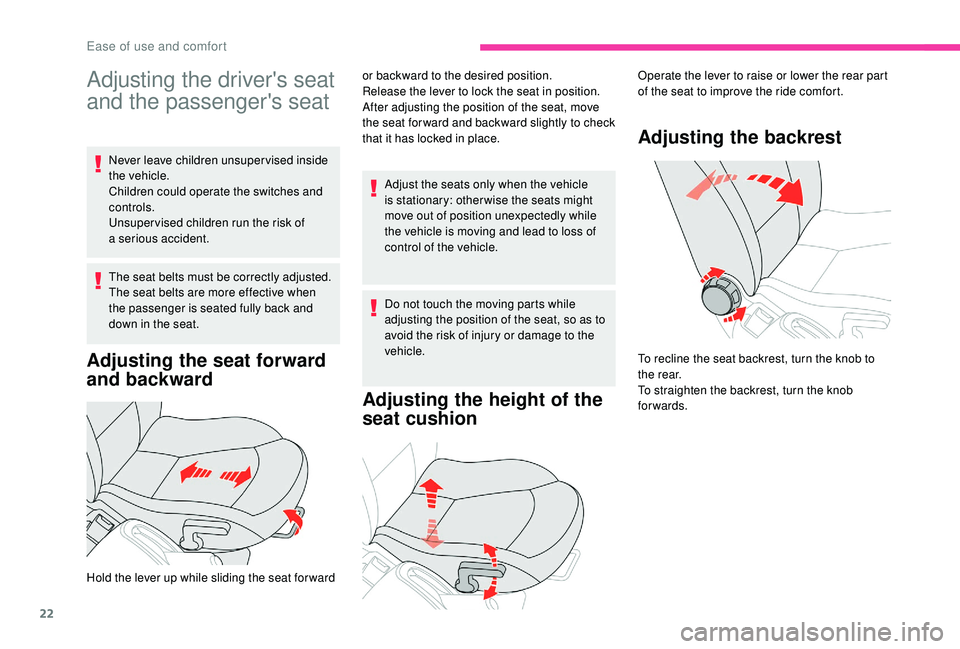 CITROEN E-MEHARI 2023 Owners Manual 22
Adjusting the driver's seat
and the passenger's seat
Never leave children unsuper vised inside
the vehicle.
Children could operate the switches and
controls.
Unsuper vised children run t CITROEN E-MEHARI 2023 Owners Manual 22
Adjusting the driver's seat
and the passenger's seat
Never leave children unsuper vised inside
the vehicle.
Children could operate the switches and
controls.
Unsuper vised children run t