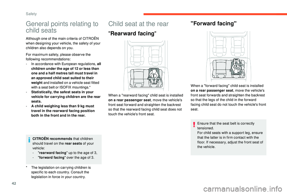 CITROEN E-MEHARI 2023 Owners Manual 42
General points relating to
child seats
* The legislation on carrying children is specific to each country. Consult the
legislation in force in your country.
Although one of the main criteria of C CITROEN E-MEHARI 2023 Owners Manual 42
General points relating to
child seats
* The legislation on carrying children is specific to each country. Consult the
legislation in force in your country.
Although one of the main criteria of C