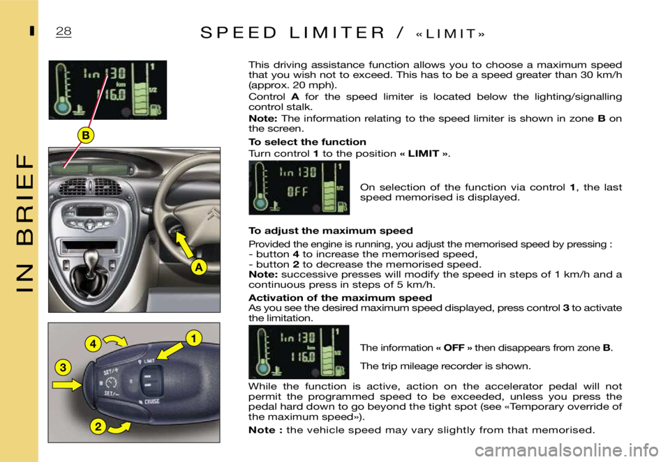 CITROEN XSARA PICASSO 2012  Owners Manual ฀1
฀2
฀3
฀4
฀A
฀B
฀2฀8฀I
฀I ฀N ฀฀ ฀B ฀R ฀I ฀E ฀F
฀I฀S ฀P ฀E ฀E ฀D ฀฀ ฀L ฀I ฀M ฀I ฀T ฀E ฀R ฀฀ ฀/ ฀฀฀« ฀L ฀I ฀M ฀I 