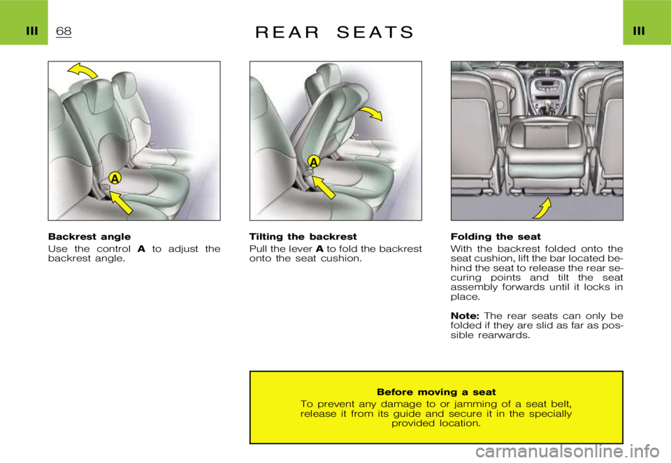 CITROEN XSARA PICASSO 2009  Owners Manual A
A
�I�I�I�I�I�I�R �E �A �R �S �E �A �T �S
�B�a�c�k�r�e�s�t �a�n�g�l�e 
�U�s�e �t�h�e �c�o�n�t�r�o�l�A�t�o �a�d�j�u�s�t �t�h�e
�b�a�c�k�r�e�s�t �a�n�g�l�e�. �T�i�l�t�i�n�g �t�h�e �b�a�c�k�r�e�s�t
�P�u